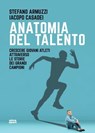 Anatomia del talento - Stefano Armuzzi ; Iacopo Casadei - 9788892784581