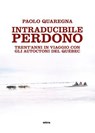 Intraducibile perdono - Paolo Quaregna - 9788892786363