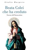 Beata Colei che ha creduto - Giulio Maspero - 9788892981560