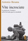 Vite incrociate - Antonio Besana - 9788892982819