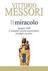 Il Miracolo - Vittorio Messori - 9788892984189