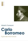 Carlo Borromeo - Alberto Torresani - 9788892984653