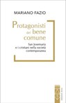 Protagonisti del bene comune - Mariano Fazio - 9788892986220