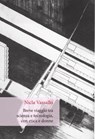 Breve viaggio tra scienza e tecnologia, con etica e donne - Nicla Vassallo - 9788893140027