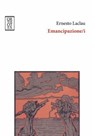 Emancipazione/i - Ernesto Laclau - 9788893140294