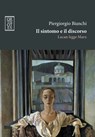 Il sintomo e il discorso. Lacan legge Marx - Piergiorgio Bianchi - 9788893140300