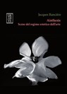 Aisthesis. Scene del regime estetico dell'arte - Jacques Rancière - 9788893144827
