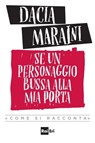 Se un personaggio bussa alla mia porta - Dacia Maraini - 9788893160599
