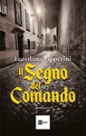 Il segno del comando - Loredana Lipperini - 9788893162067