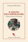 Il sogno dell'imperatore - Ferrante Della Porta - 9788893235525
