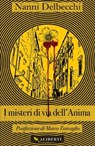 I misteri di via dell'Anima - Nanni Delbecchi ; Marco Travaglio - 9788893237499