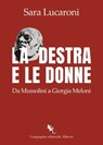 La destra e le donne - Sara Lucaroni - 9788893237567