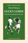 Lucky Loser - Micol Palluca - 9788893237604