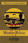 Mistero Rosso - Maria Cristina Zanti - 9788893237765