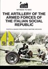 The artillery of the Armed Forces of the Italian Social Republic - Carlo Cucut - 9788893276610