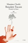 Benedetti Toscani - Massimo Onofri - 9788893442503