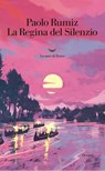 La regina del silenzio - Paolo Rumiz - 9788893443197