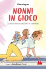 Nonni in gioco - Chiara Ingrao - 9788893488877