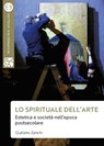 Lo spirituale dell'arte - Giuliano Zanchi - 9788893575966