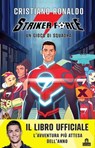 Striker Force 7. Un gioco di squadra - Cristiano Ronaldo - 9788893677813