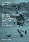 Il capocannoniere è sempre il miglior poeta dell'anno - Alessandro Gnocchi - 9788893888714