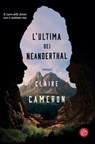 L’ultima dei Neanderthal - Claire Cameron - 9788893900140