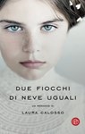 Due fiocchi di neve uguali - Laura Calosso - 9788893901338