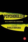 Psychokiller - Paolo Roversi - 9788893902250