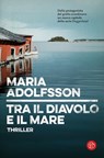 Tra il diavolo e il mare - Maria Adolfsson - 9788893902618