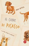 Il cane di Picasso e altre storie di amicizia - Anja Rützel - 9788893903158