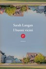 I buoni vicini - Sarah Langan - 9788893903493