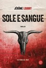 Sole e sangue - Jérôme Loubry - 9788893905428