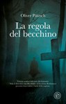 La regola del becchino - Oliver Pötzsch - 9788893908009