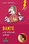 Dante e le infernali scienze - Luca Novelli - 9788893931236