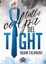 Tutta colpa del tight - Silvia Calandra ; Catnip Design - 9788894511116