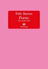 Porno. Una storia orale - Polly Barton - 9788894814903