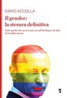 Il gender: la stesura definitiva - Dario Accolla - 9788894898293