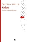 Violate - Graziella Priulla - 9788894898910