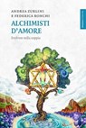 Alchimisti d'Amore - Andrea Zurlini - 9788894906455