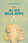 Gli Ufo nella mente - Corrado Malanga - 9788894906639