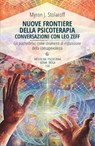 Nuove frontiere della psicoterapia. Conversazioni con Leo Zeff - Myron J. Stolaroff - 9788894906851