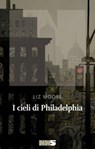 I cieli di Philadelphia - Liz Moore - 9788894938784