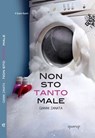 Non sto tanto male - Gianni Zanata - 9788895166216