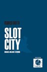 Slot city - Bianza-Milano e ritorno - Marco Dotti - 9788895731919