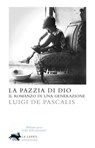 La pazzia di Dio - Luigi De Pascalis - 9788896052457