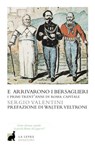 E arrivarono i bersaglieri - Sergio Valentini - 9788896052532