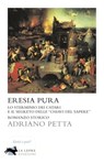 Eresia pura - Adriano Petta - 9788896052761