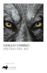 Giallo umbro - Pietro Del Re - 9788896052808