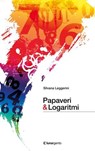 Papaveri&Logaritmi - Silvana Leggerini - 9788896058237