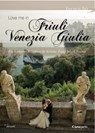 Love me in Friuli Venezia Giulia edizione tedesca - AA.VV. - 9788896058404